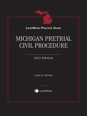 cover image of LexisNexis Practice Guide: Michigan Pretrial Civil Procedure